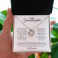 To My Granddaughter - I Love You, and SO Proud of you - Love Knot Necklace