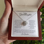 To My Granddaughter - I Love You, and SO Proud of you - Love Knot Necklace
