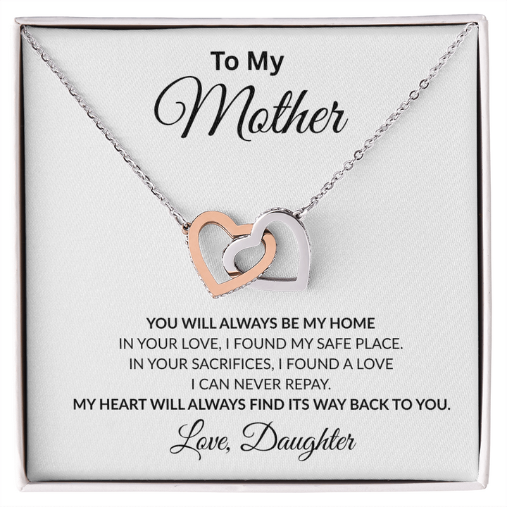 Mother's Day Gift from Daughter | You Will Always Be My Home