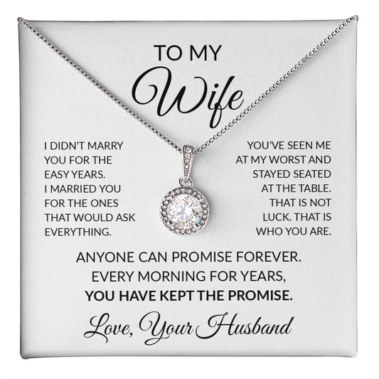 To My Wife message card necklace with Eternal Hope pendant, reading I didn't marry you for the easy years