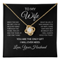 To My Wife Necklace From Husband – You Are the Only Gift I Will Ever Need – Love Knot Necklace With Message Card – Gift for Wife for Christmas, Anniversary, Birthday