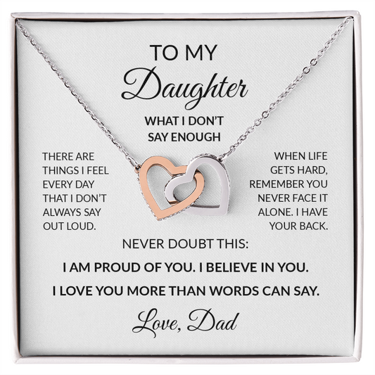 To My Daughter – What I Don't Say Enough Interlocking Hearts Necklace From Dad