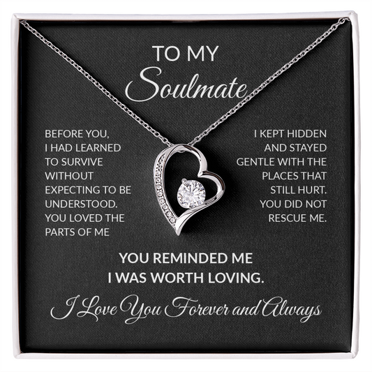 To My Soulmate – You Reminded Me I Was Worth Loving